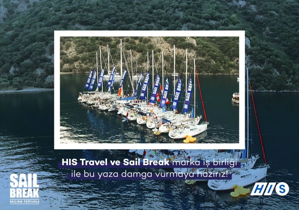 HIS Travel, Türkiye’nin En Büyük Yelken Festivali Sail Break ile Marka Ortaklığına İmza Attı