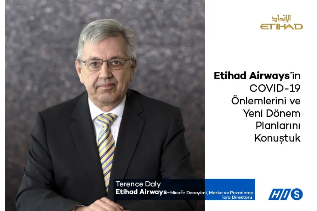 Terence Daly ile Etihad Airways’in COVID-19 Önlemlerini ve Yeni Dönem Planlarını Konuştuk