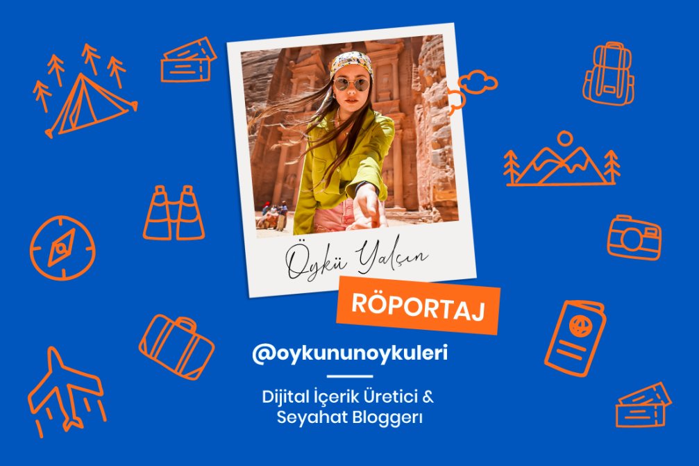 Öykü Yalçın İle Seyahat ve Deneyimler Üzerine Keyifli Bir Röportaj Gerçekleştirdik